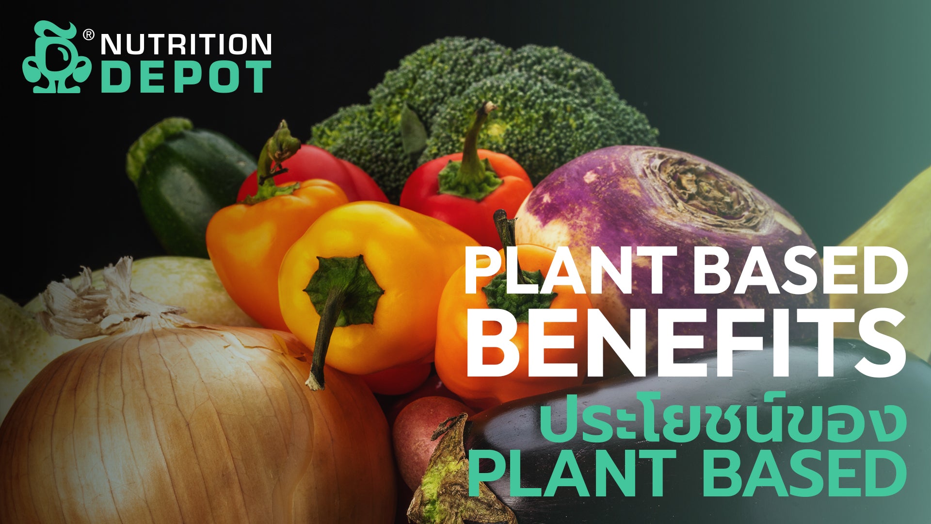 Plant Based Benefits | ประโยชน์ Plant-based